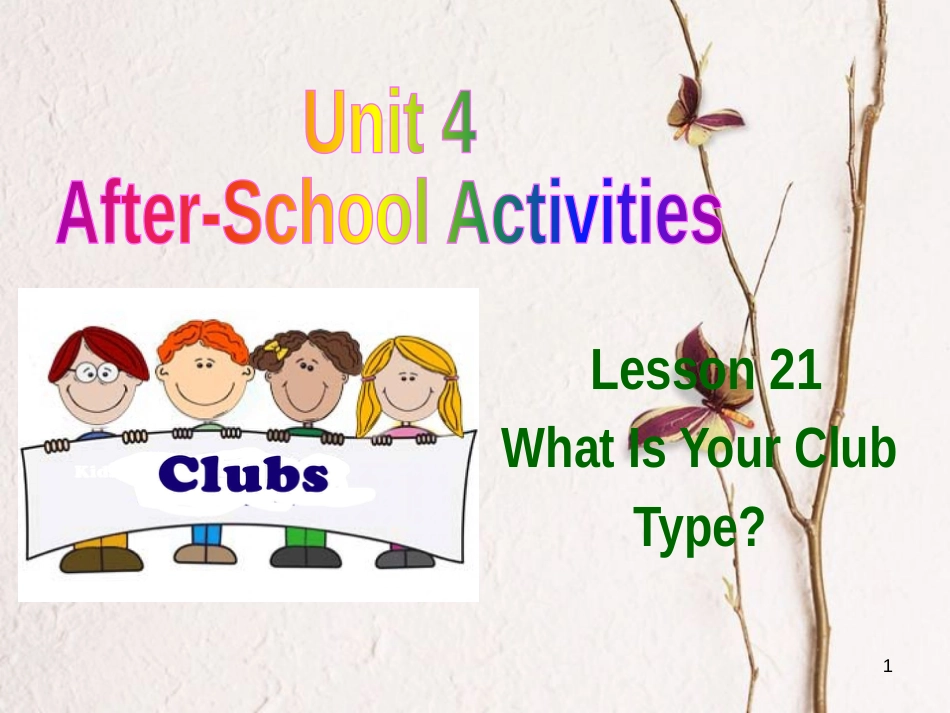 七年级英语下册Unit4After-SchoolActivitiesLesson21WhatIsYourClubType课件（新版）冀教版_第1页