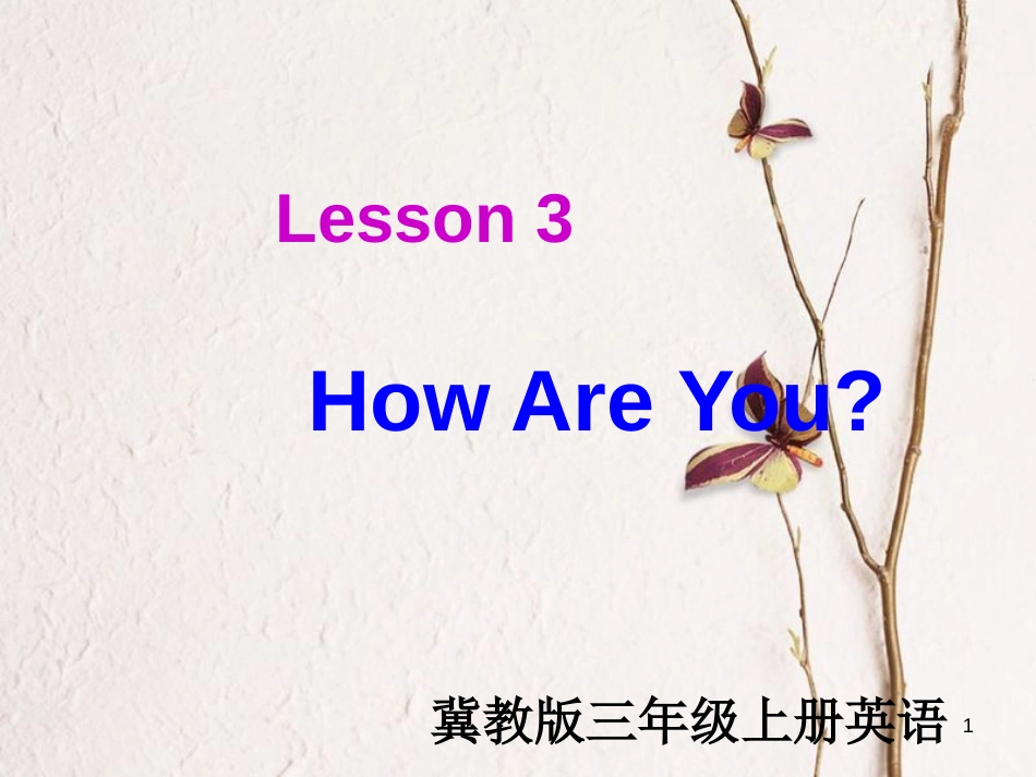 三年级英语上册 Unit 1 School and Numberslesson 3  how are you课件 冀教版（三起）_第1页