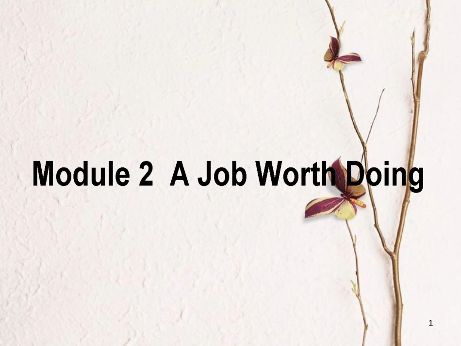 高考英语二轮复习 Module 2 A Job Worth Doing课件 外研版必修5_第1页