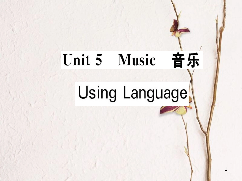 高中英语 Unit 5 Music Using Language课件 新人教版必修2_第1页