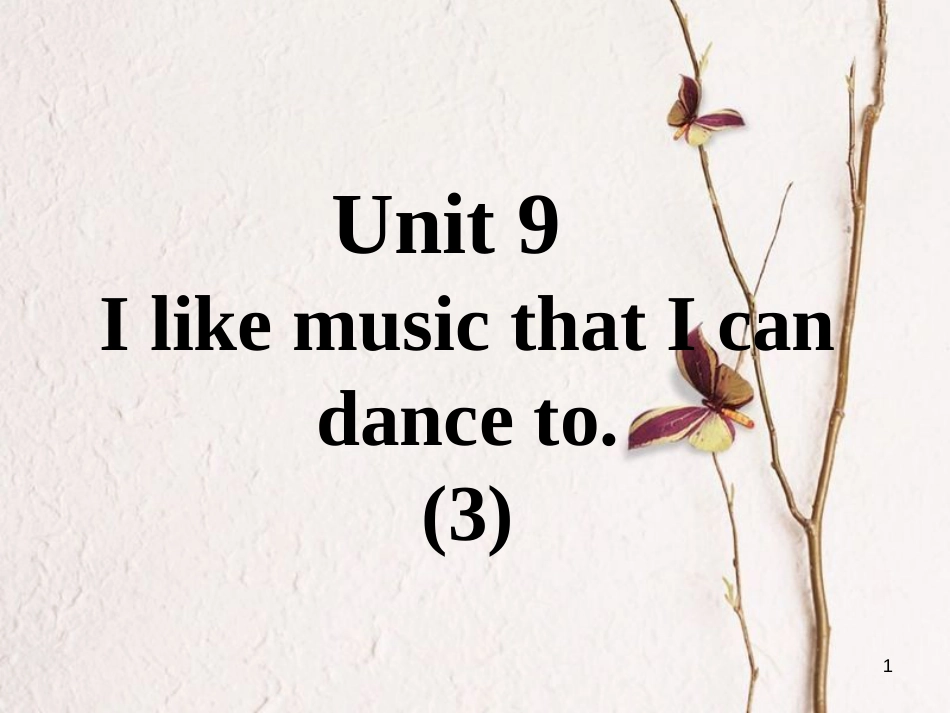 九年级英语全册 口译精练 Unit 9 I like music that I can dance to(3)课件 （新版）人教新目标版_第1页