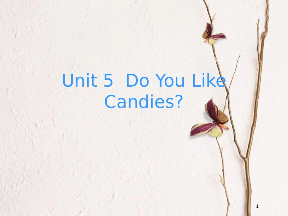 三年级英语下册 Unit 5 Do You Like Candies课件 陕旅版_第1页