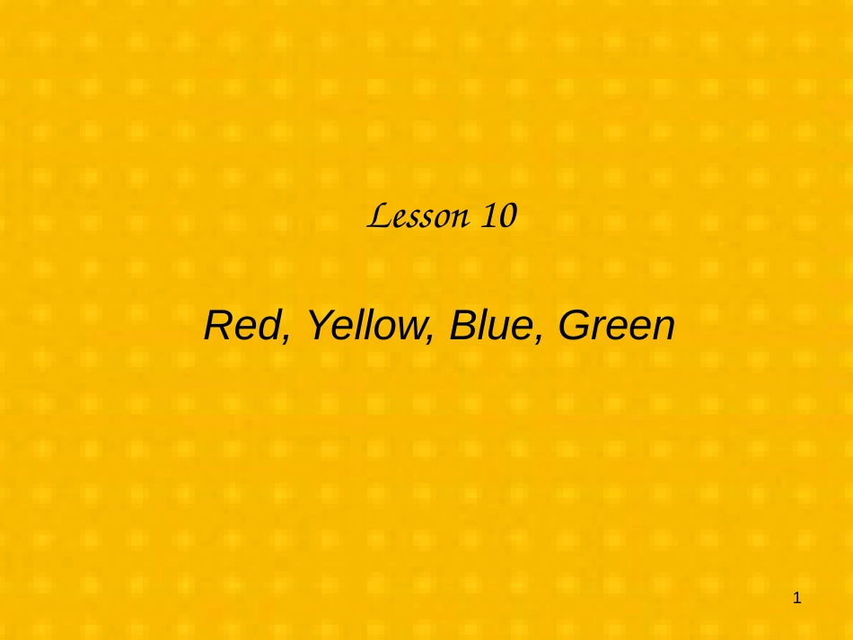 三年级英语上册 Unit 2 Friends and Colours Lesson lesson 10 red yellow blue green课件 冀教版（三起）_第1页