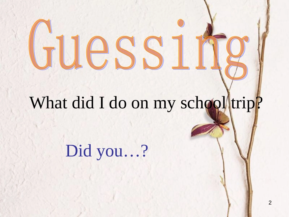 七年级英语下册 Unit 11 How was your school trip Period 3教学课件 （新版）人教新目标版_第2页