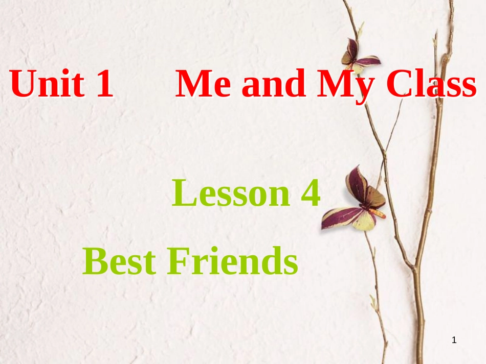 八年级英语上册 Unit 1 Me and My Class Lesson 4 Best Friends课件 （新版）冀教版_第1页