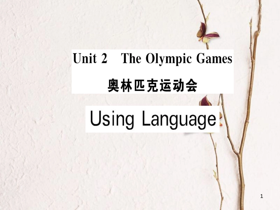 高中英语 Unit 2 The Olympic Games Using Language课件 新人教版必修2_第1页