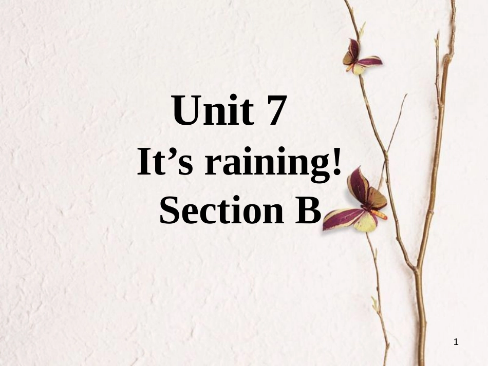 七年级英语下册 口头表达专练 Unit 7 It’s raining Section B课件 （新版）人教新目标版_第1页