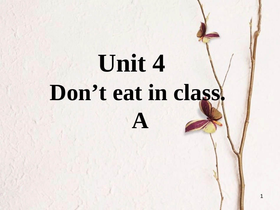 七年级英语下册 口头表达专练 Unit 4 Don’t eat in class Section A课件 （新版）人教新目标版_第1页