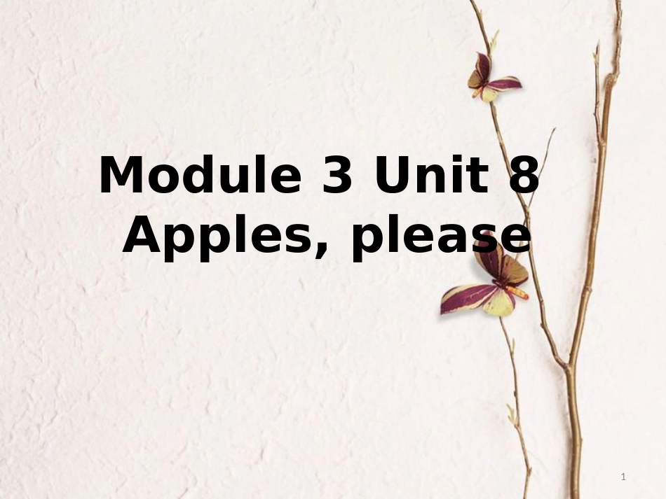 一年级英语上册 Unit 8 Apples please课件 牛津上海版_第1页