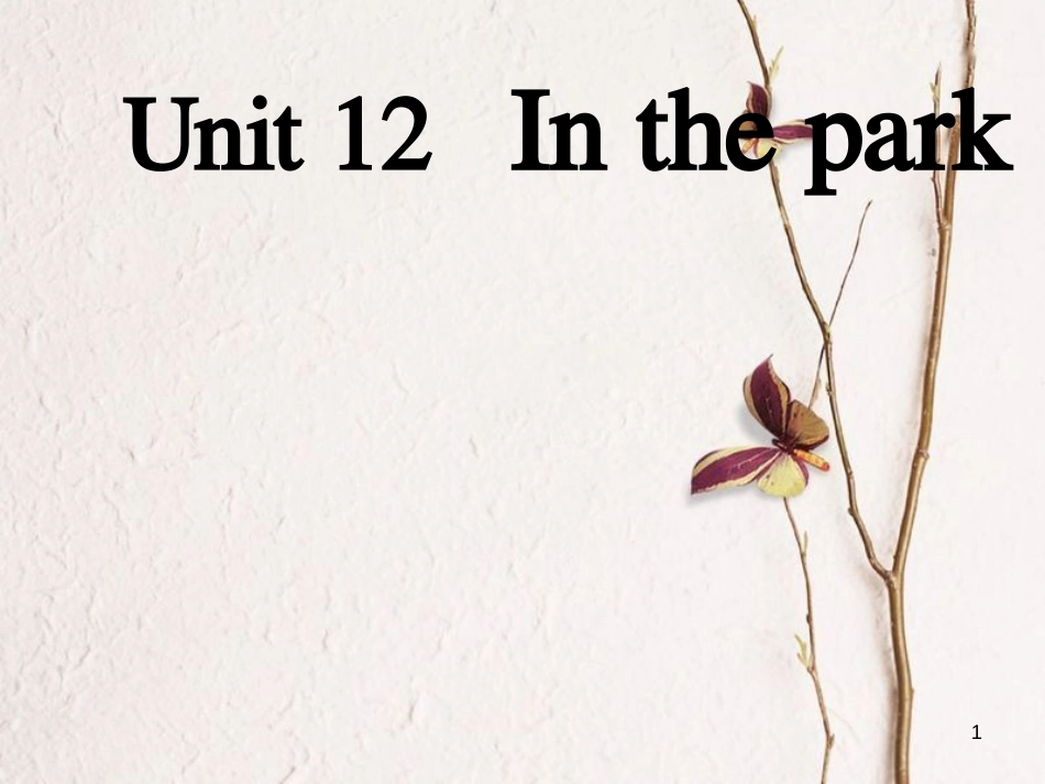 一年级英语上册 Unit 12 In the park课件4 牛津上海版_第1页