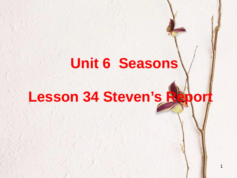 七年级英语下册 Unit 6 Seasons Lesson 34 Steven’s Report课件1 （新版）冀教版_第1页