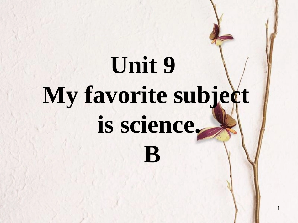 七年级英语上册 口头表达专练 Unit 9 My favorite subject is science Section B课件 （新版）人教新目标版_第1页