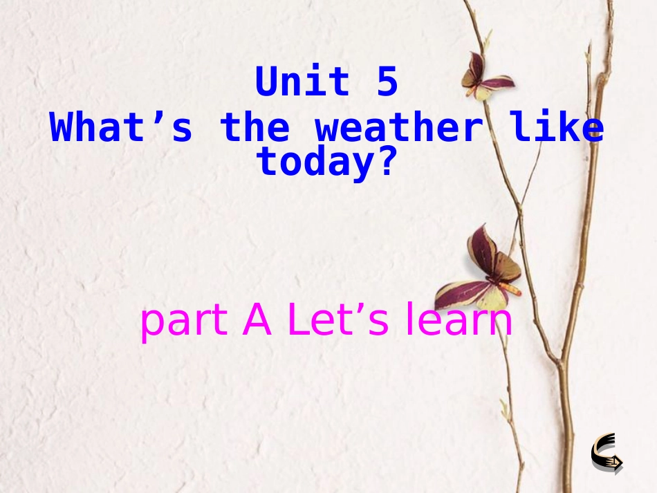 五年级英语下册 Unit 5 What’s the Weather like Today课件4 陕旅版_第1页