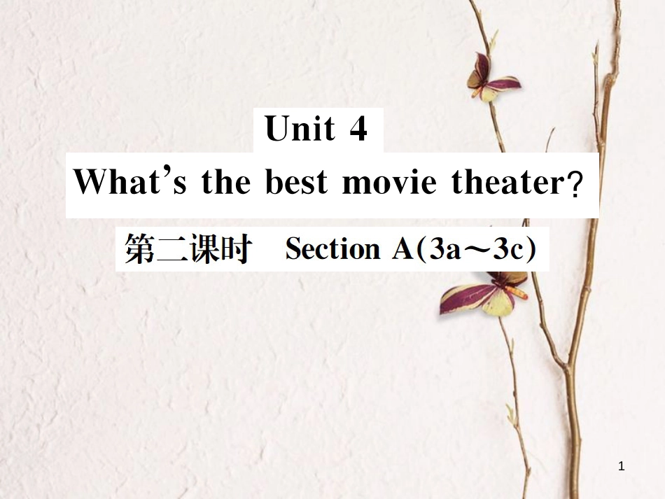 八年级英语上册 Unit 4 What’s the best movie theater（第2课时）习题课件 （新版）人教新目标版_第1页