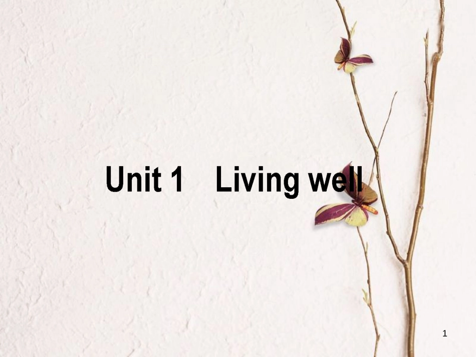 2019届高三英语一轮复习 Unit 1 Living well课件 新人教版选修7_第1页