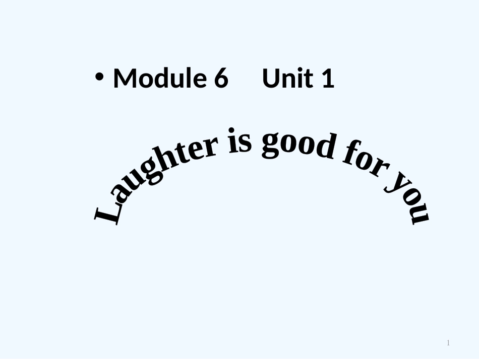 高中英语 Unit 1《Laughter is good for you》Welcome to the unit课件2 牛津译林版_第1页