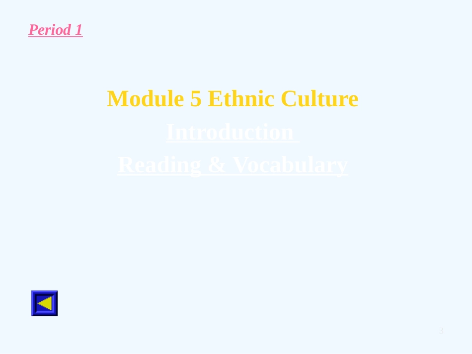 高中英语 Module 5 Ethnic Culture(共5课时)[TY]课件 外研版选修7_第3页