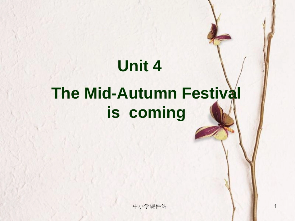 六年级英语上册 Unit 4 The Mid-Autumn Festival is coming..课件5 湘少版_第1页