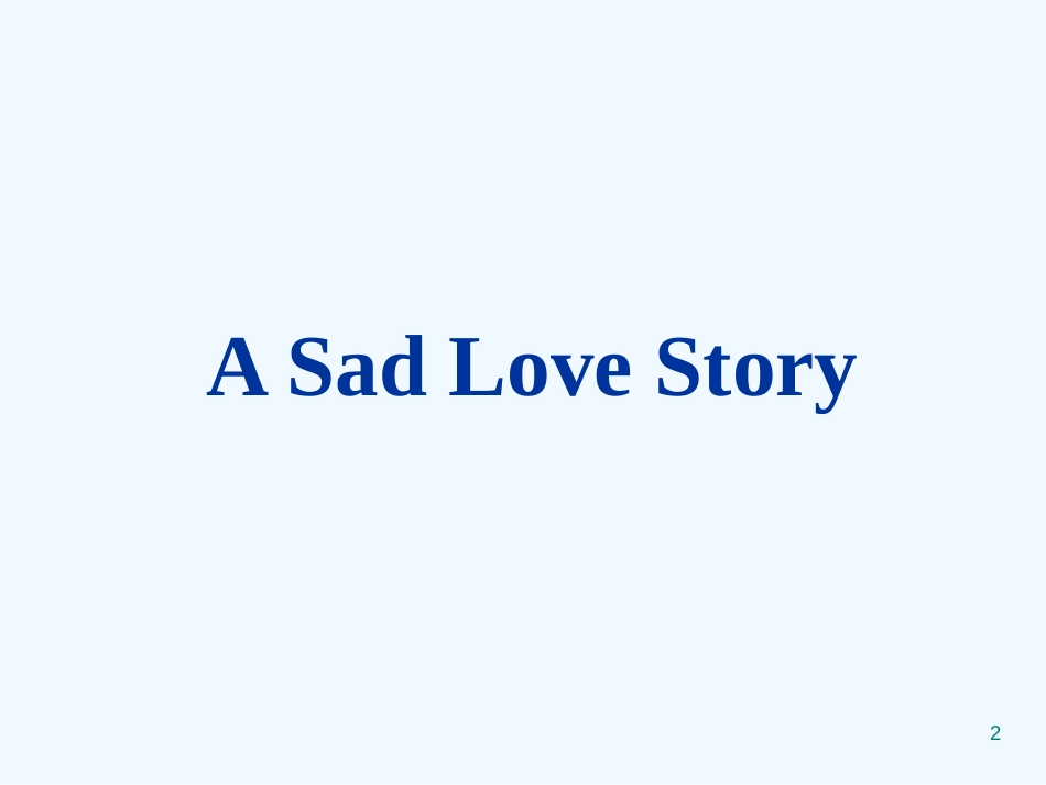 高中英语 Unit1 A Sad Love Story课件 新人教版必修3_第2页