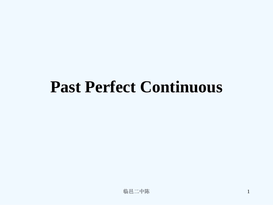 高中英语 Past Perfect Continuous课件 北师大版选修6_第1页