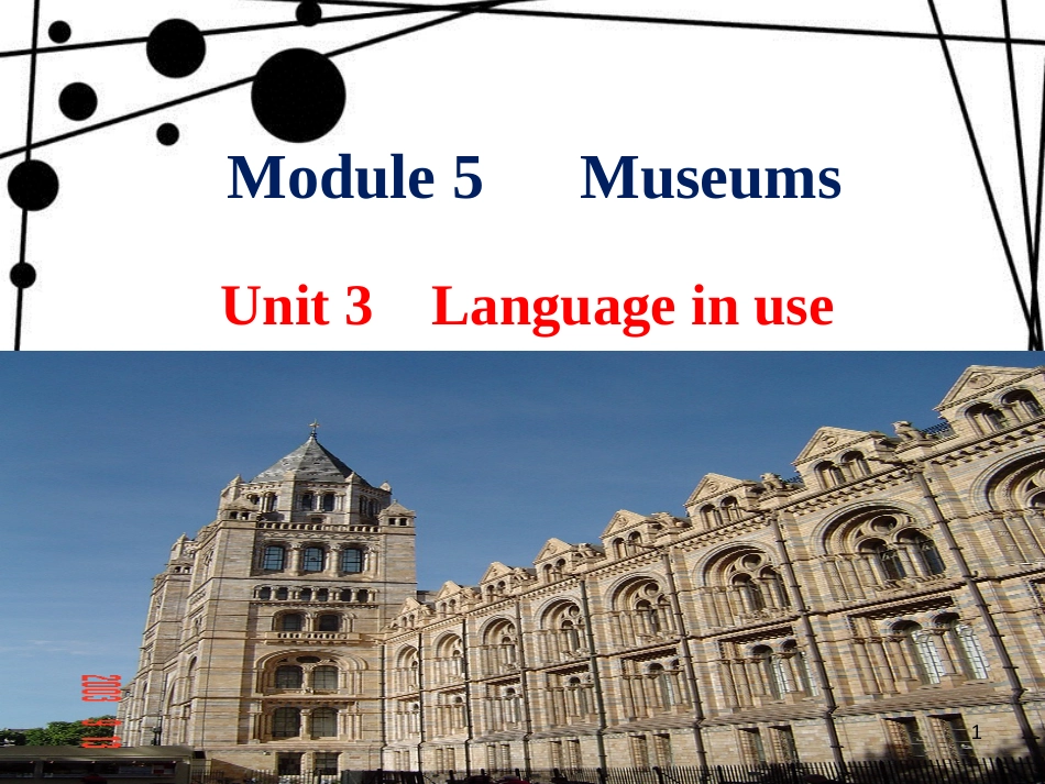 九年级英语上册 Module 5 Museums Unit 3 Language in use课件 （新版）外研版_第1页