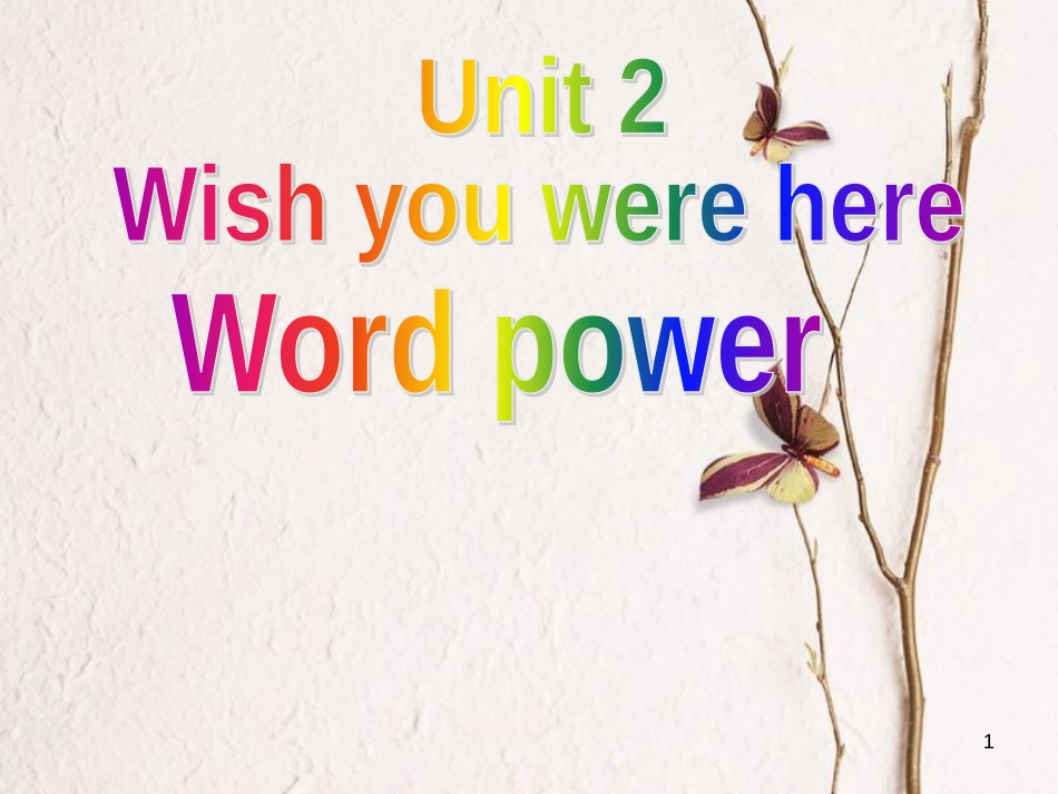 湖南省茶陵县高中英语 Unit 2 Wish you were here Word power课件 牛津译林版必修2_第1页