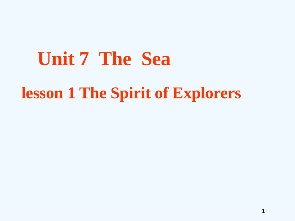 高中英语 Unit7 lesson1《The Sea》The Spirit of Explorers课件3 北师大版必修3_第1页