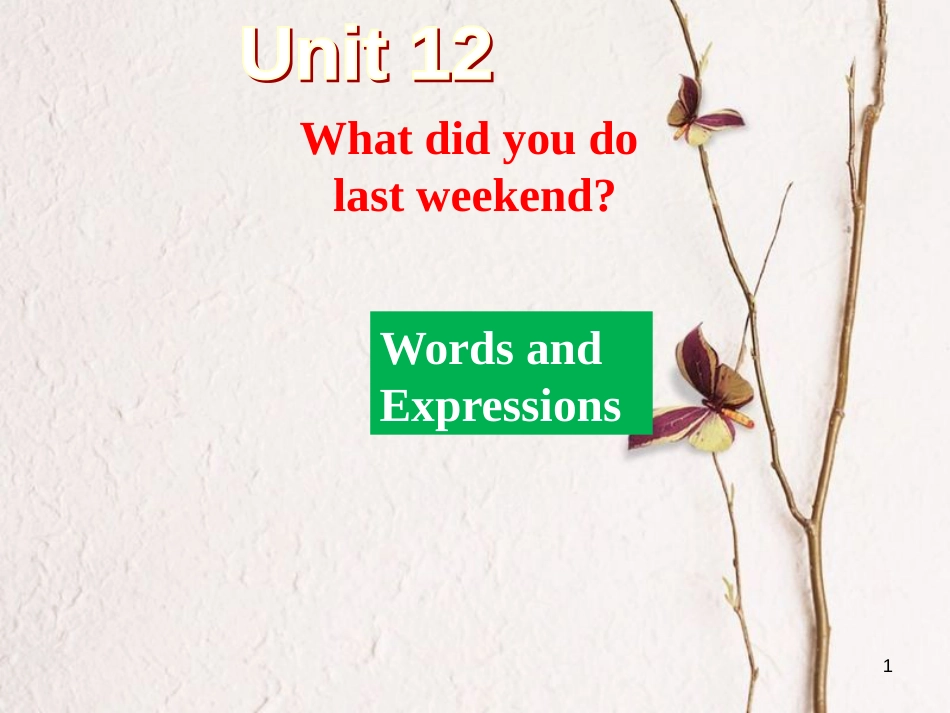 学年七年级英语下册 Unit 12 What did you do last weekend Section A 1课件 _第1页