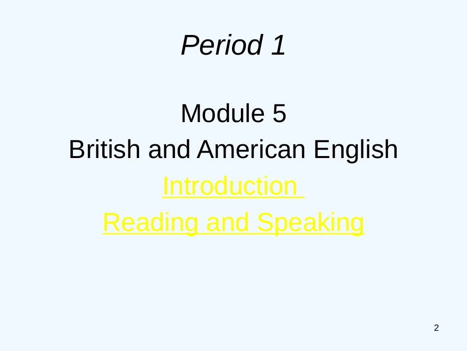 高中英语 Module1 British and American English课件 外研版必修5_第2页