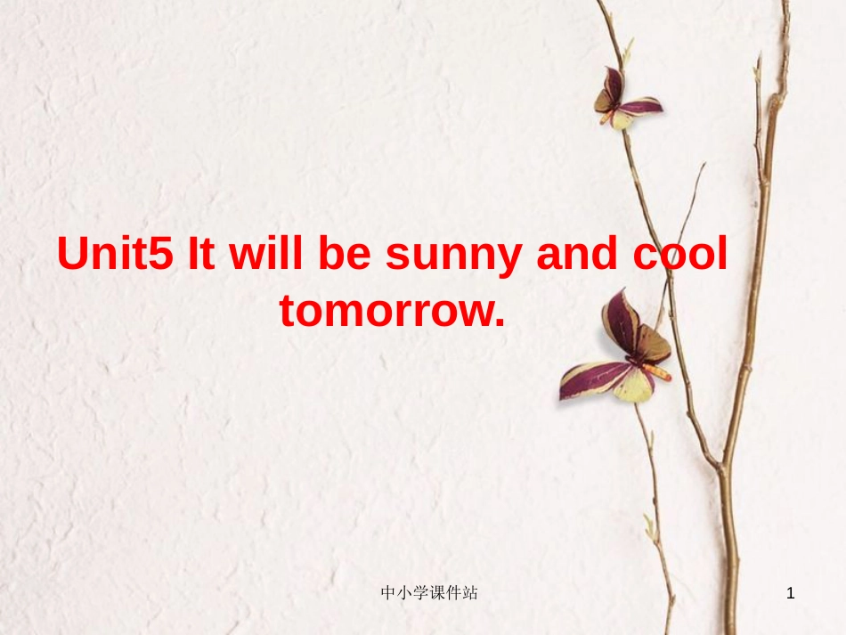 六年级英语上册 Unit 5 It will be sunny and cool tomorrow课件2 湘少版_第1页