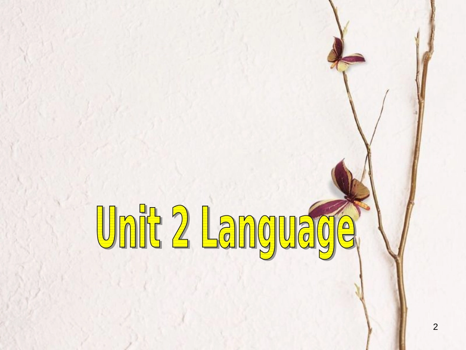 湖南省茶陵县高中英语 Unit 2 Language Welcome to the unit课件 牛津译林版必修3_第2页