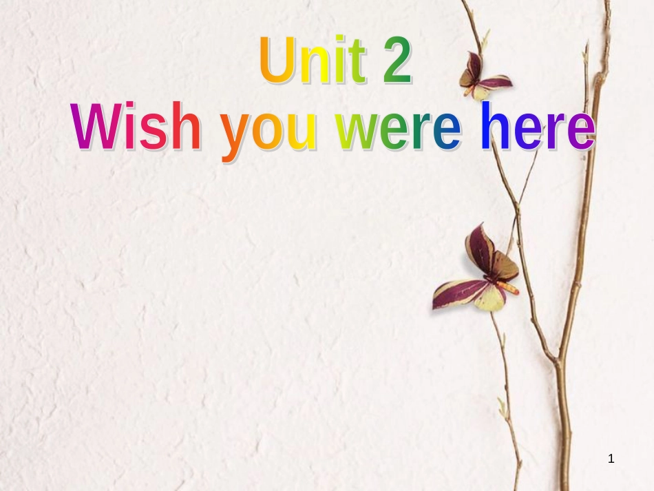 湖南省茶陵县高中英语 Unit 2 Wish you were here Reading课件 牛津译林版必修2_第1页