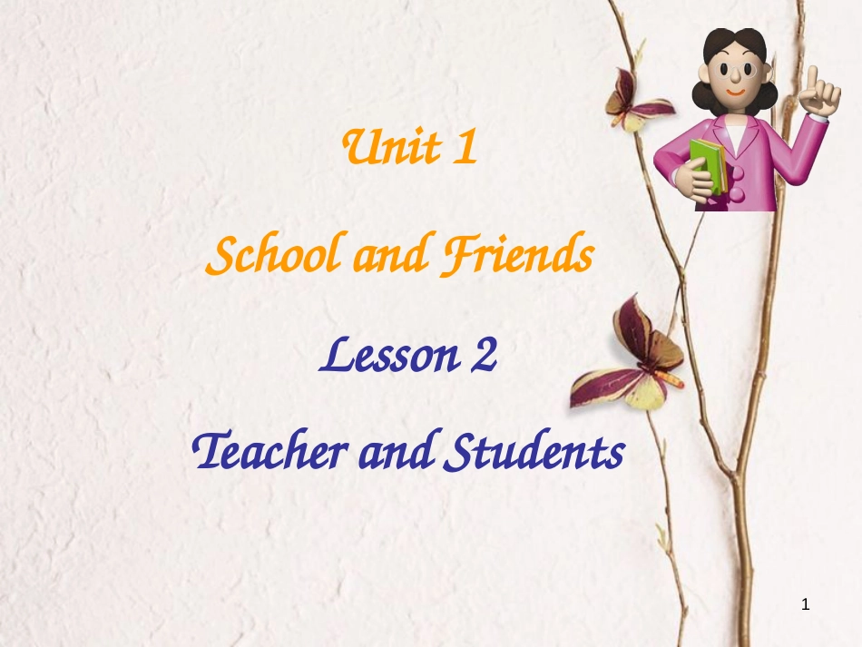 七年级英语上册 Unit 1 School and Friends Lesson 2 Teacher and Students素材 （新版）冀教版_第1页