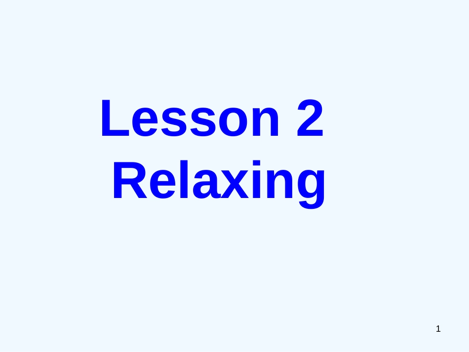 高中英语 Unit1 Styles--Lesson 2 Relaxing 北师大版必修1_第1页