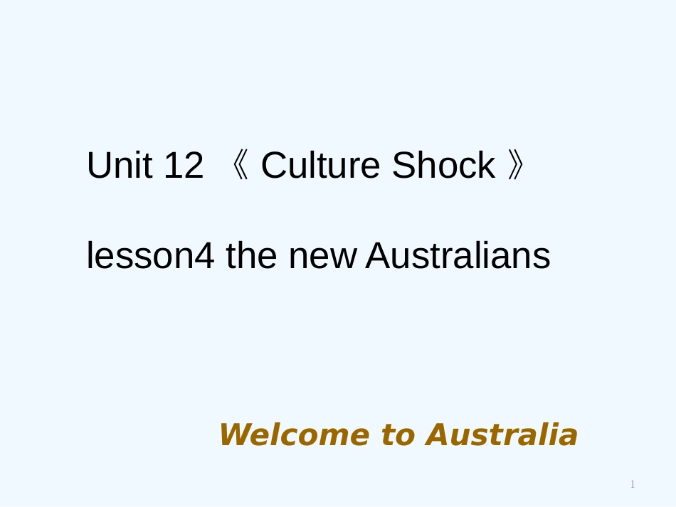 高中英语 Unit12《Culture Shock》Lesson4 the new Australians课件3 北师大版_第1页