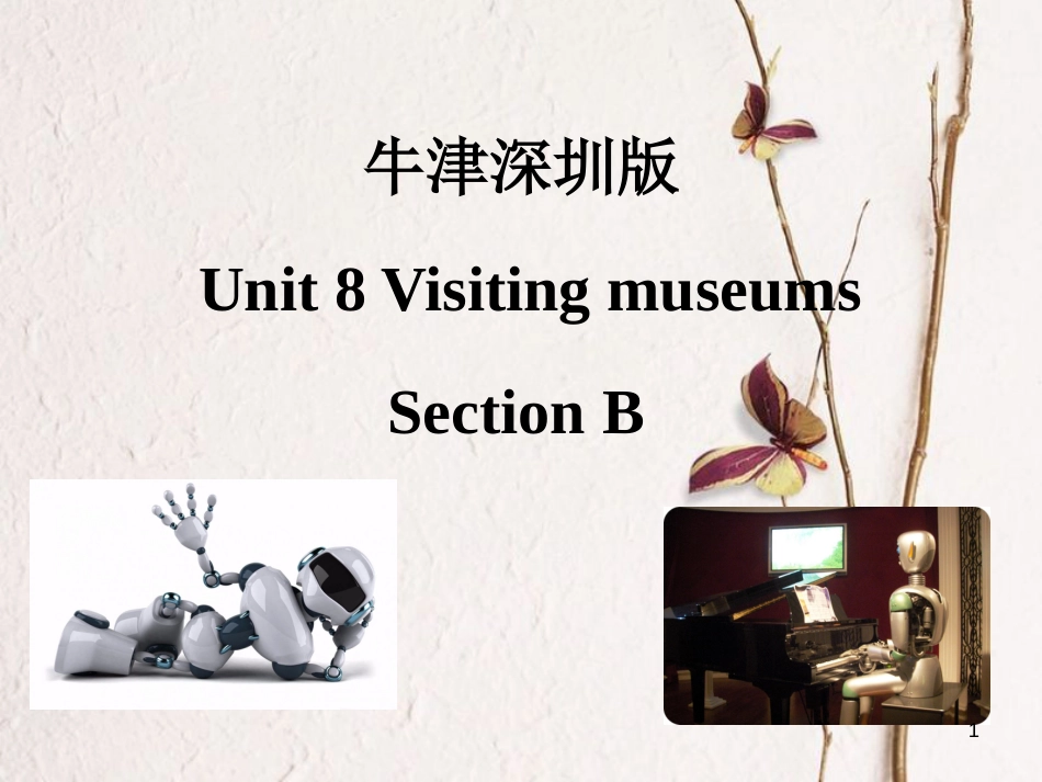 六年级英语上册 Unit 8 Visiting museums（第2课时）课件 牛津上海版_第1页