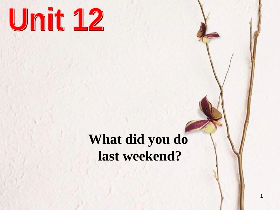 学年七年级英语下册 Unit 12 What did you do last weekend Section A 2课件 _第1页