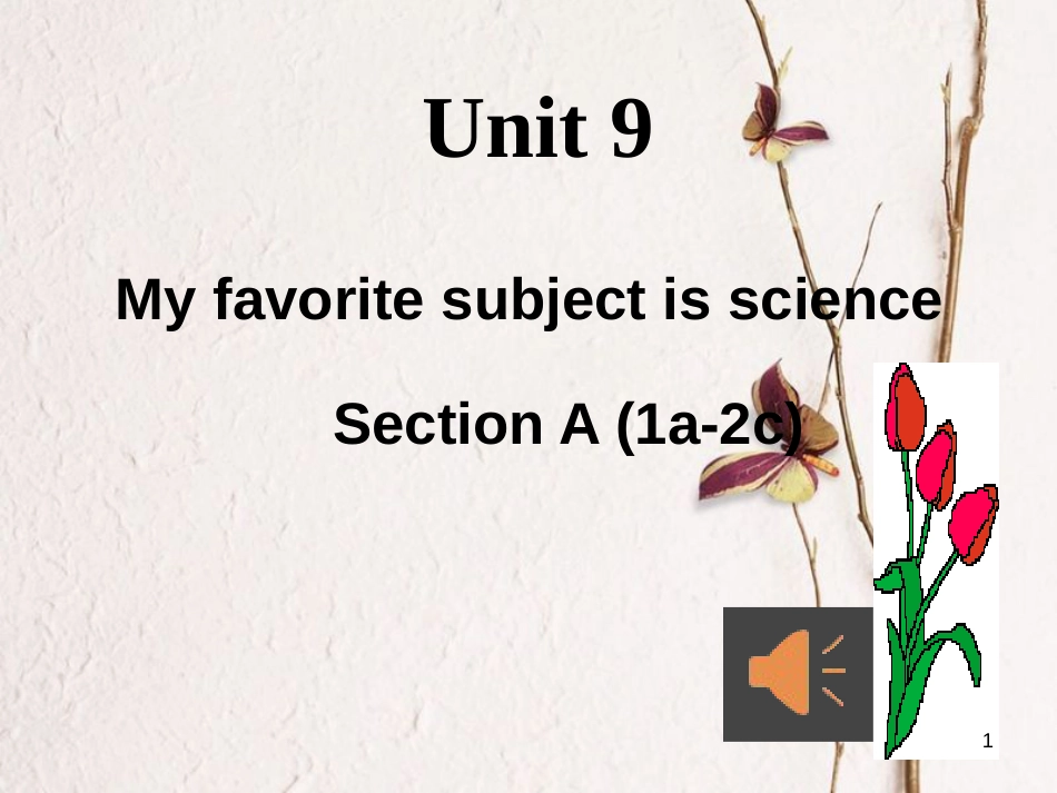 七年级英语上册 Unit 9 My favorite subject is science Section A 1a-2c课件 （新版）人教新目标版_第1页