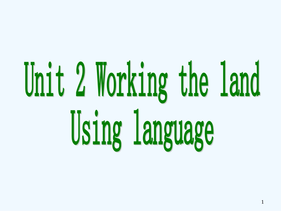 高中英语 B4Unit2Working the land Using language课件 _第1页