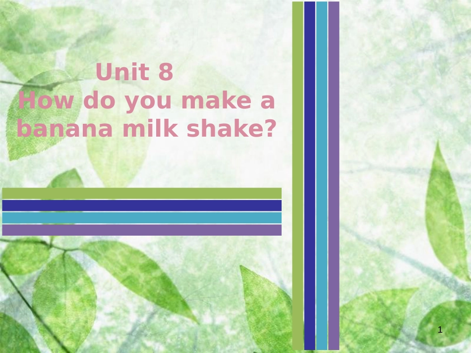 八年级英语上册 Unit 8 How do you make a banana milk shake Thursday（复现式周周练）习题优质课件 （新版）人教新目标版_第1页