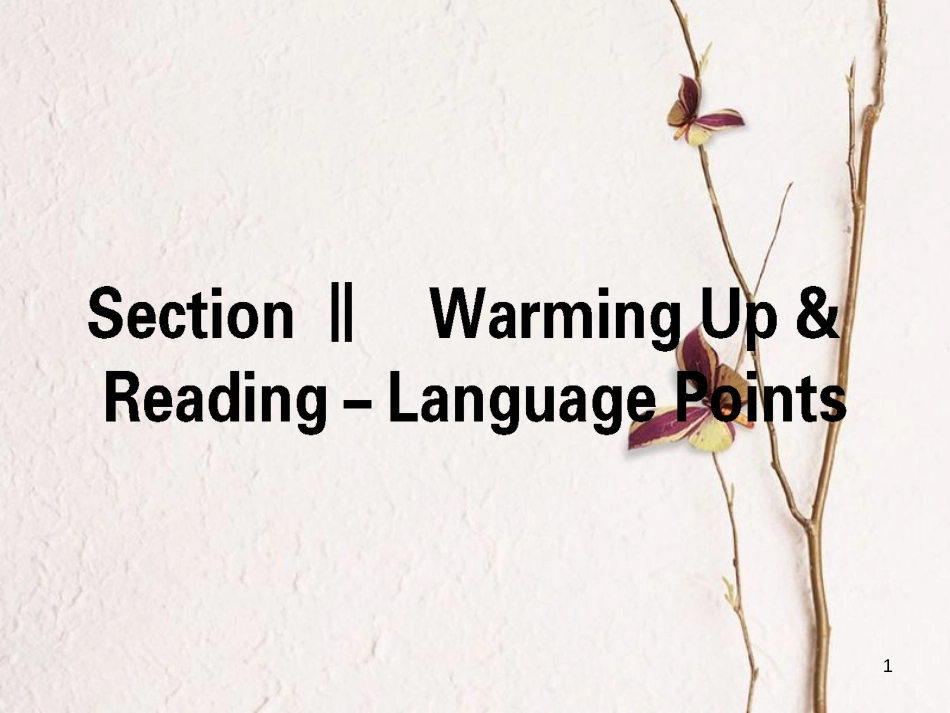 高中英语 Unit 1 Festivals around the world Section Ⅱ Warming Up & Reading-Language Points课件 新人教版必修3[共51页][共51页]_第1页