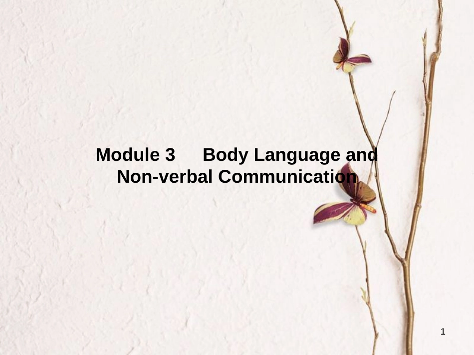 高中英语 Module 3 Body Language and Non-verbal Communication Section ⅠIntroduction,Reading & Vocabulary课件 外研版必修4[共41页][共41页]_第1页