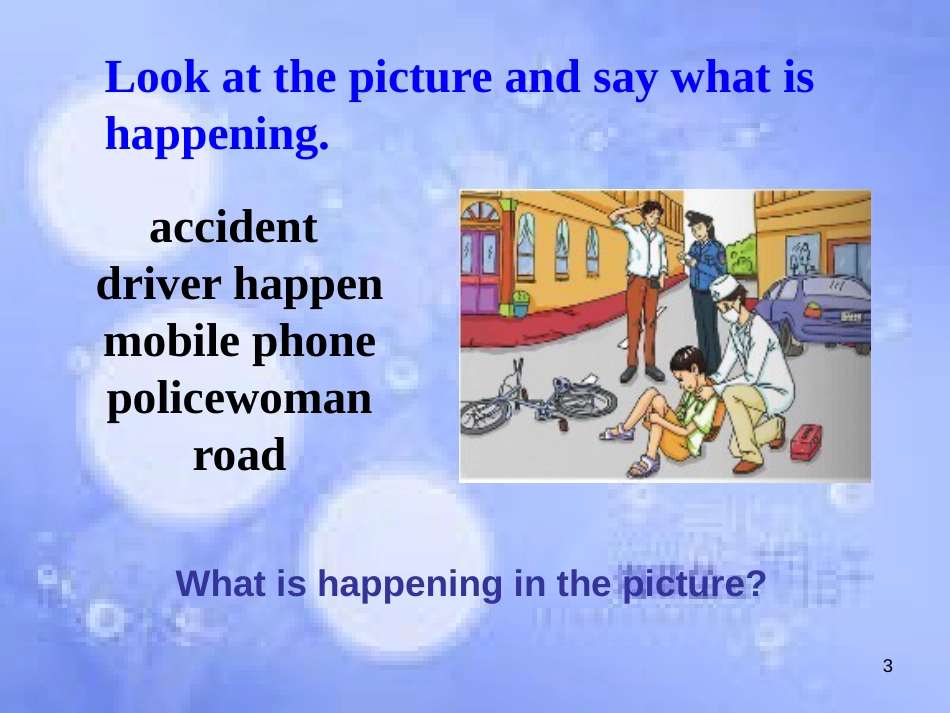 八年级英语上册 Module 8 Accidents Unit 1 While the car were changing to red, a car suddenly appeared课件2 （新版）外研版_第3页