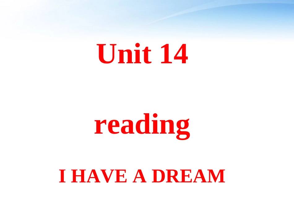 高二英语 Unit 14 reading I have a dream课件 大纲人教版_第1页