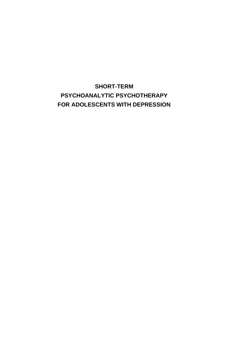 Shortterm Psychoanalytic Psychotherapy for Adolescents with Depression A Treat.[共333页]_第2页