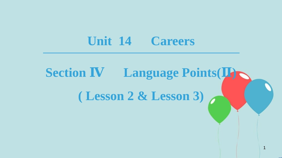高中英语 Unit 14 Careers Section Ⅳ Language Points(Ⅱ) ( Lesson 2 & Lesson 3)课件 北师大版必修5_第1页