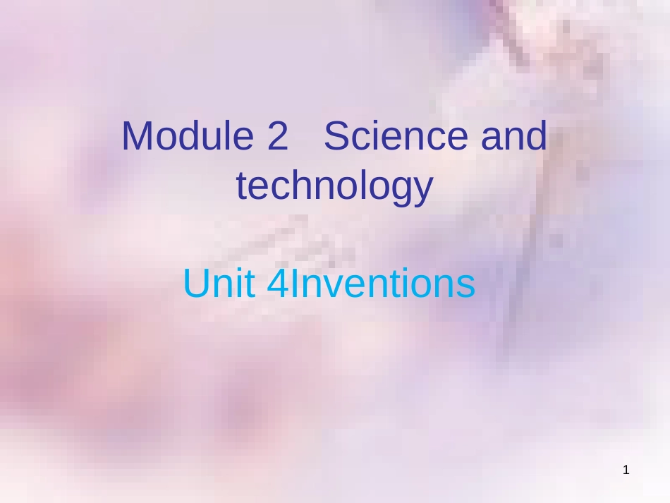 八年级英语上册 Module 2 Science and technology Unit 4 Inventions课件 牛津深圳版_第1页