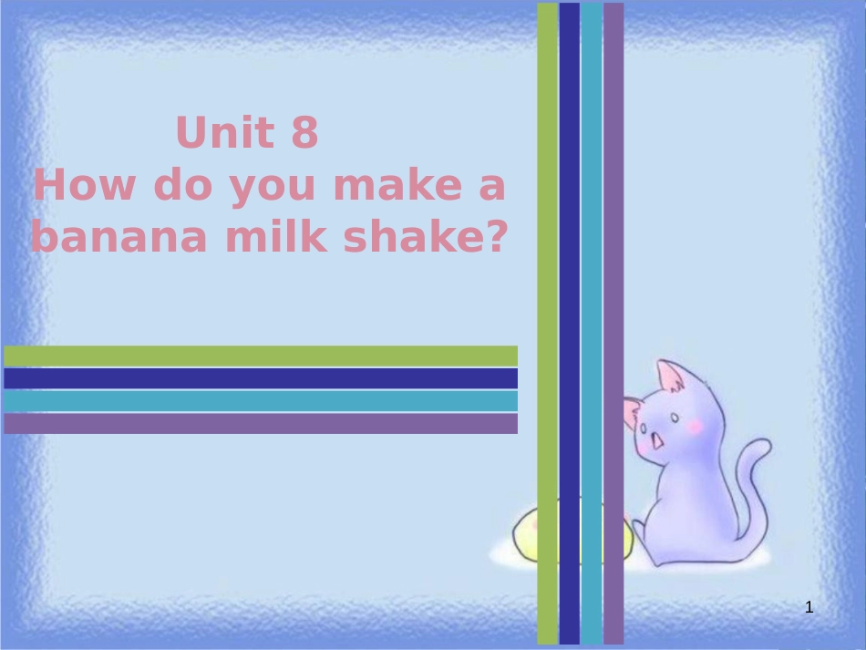 八年级英语上册 Unit 8 How do you make a banana milk shake Tuesday（复现式周周练）习题课件 （新版）人教新目标版_第1页