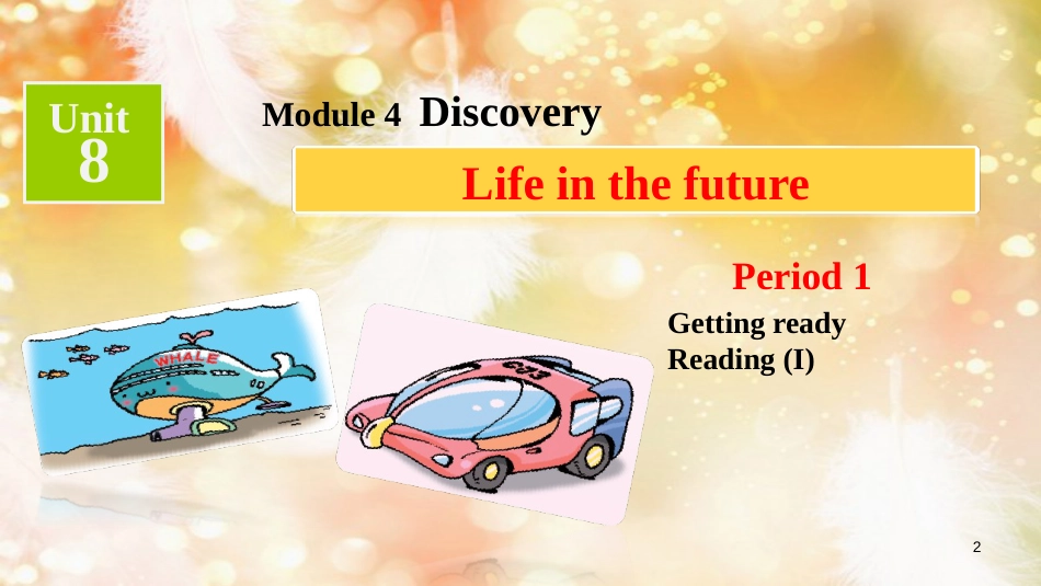 八年级英语下册 Module 4 Discovery Unit 8 Life in the future课件 牛津深圳版_第2页