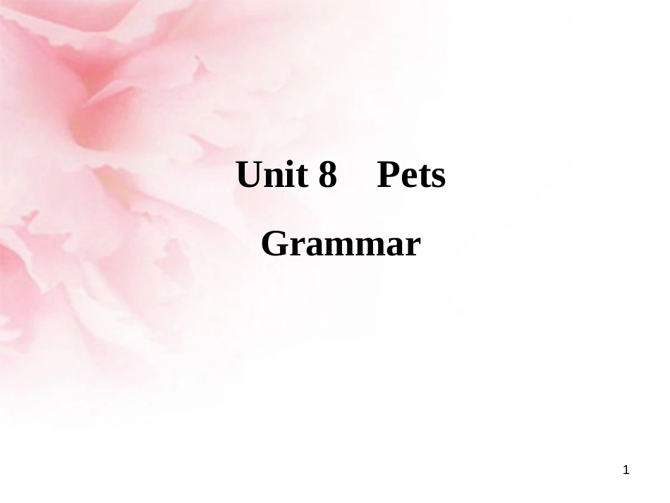 七年级英语下册 Unit 8 Pets Welcome to the unit课件 （新版）牛津版 (38)_第1页